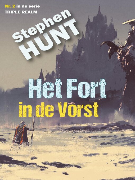 Title details for Het Fort in de Vorst by Stephen Hunt - Available